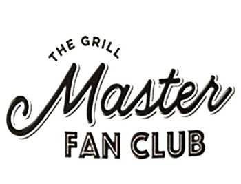 The Grill Master Fan Club (   )