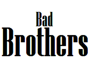 Bad Brothers ( )