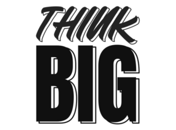 Think Big ( )