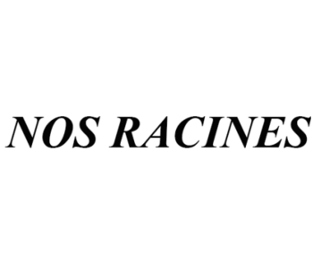 Nos Racines ( )